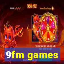 9fm games